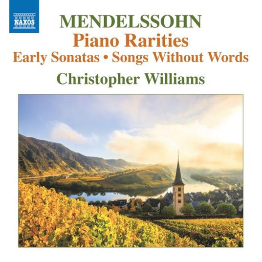 Piano Rarities. Early Sonatas - Songs Without Words - CD Audio di Christopher Williams