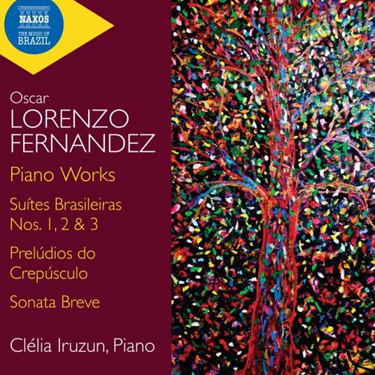 Piano Works - CD Audio di Oscar Lorenzo Fernández,Clelia Iruzun