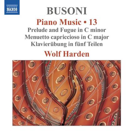 Piano Music Vol.13 - CD Audio di Ferruccio Busoni,Wolf Harden