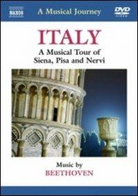 A Musical Journey. Italy. A Musical Tour of Siena, Pisa e Nervi (DVD) - DVD di Ludwig van Beethoven