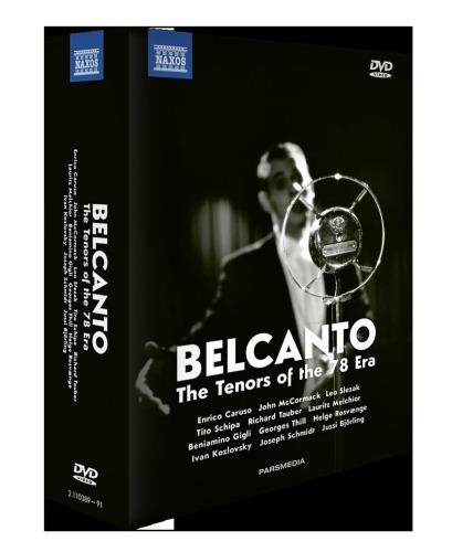 Belcanto. The Tenores of the 78 Era - CD Audio + DVD di Enrico Caruso,Beniamino Gigli,John McCormack,Leo Slezak