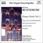 Opere per organo vol.2 - CD Audio di Dietrich Buxtehude,Julia Brown
