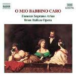 O mio babbino caro. Arie italiane famose per soprano - CD Audio