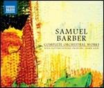Musica orchestrale completa - CD Audio di Samuel Barber
