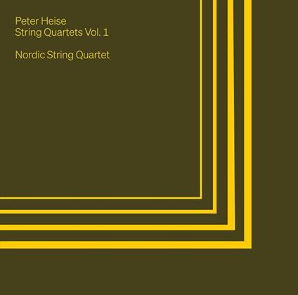 String Quartets Vol. 1 - CD Audio di Peter Heise,Nordic String Quartet