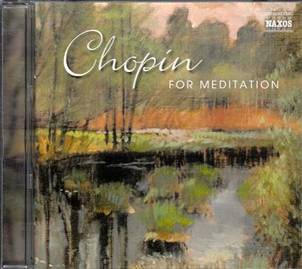 Chopin For Meditation - CD Audio di Frederic Chopin