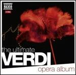 The Ultimate Opera Album - CD Audio di Giuseppe Verdi