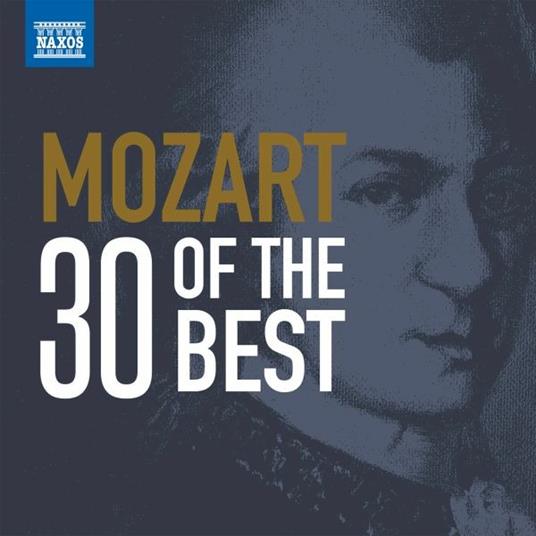 30 Of The Best - CD Audio di Wolfgang Amadeus Mozart