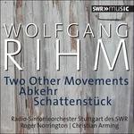 Two Other Movements - Schattenstück - Abker - CD Audio di Wolfgang Rihm