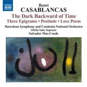 Dark Backward of Time - 3 Epigrams - Postlude - Love Poem - CD Audio di Benet Casablancas