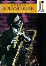 Roland Kirk. Live in '63 and '67. Jazz Icons (DVD)