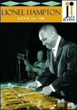 Lionel Hampton. Live in '58. Jazz Icons (DVD)