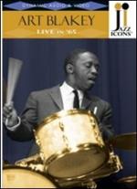 Art Blakey. Live in '65. Jazz Icons (DVD)