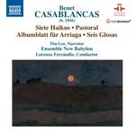 Siete Haikus - Pastoral - Albumblatt fur Arriaga - Seis Glosas