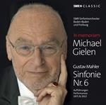 Michael Gielen in Memoriam. Sinfonia n.6