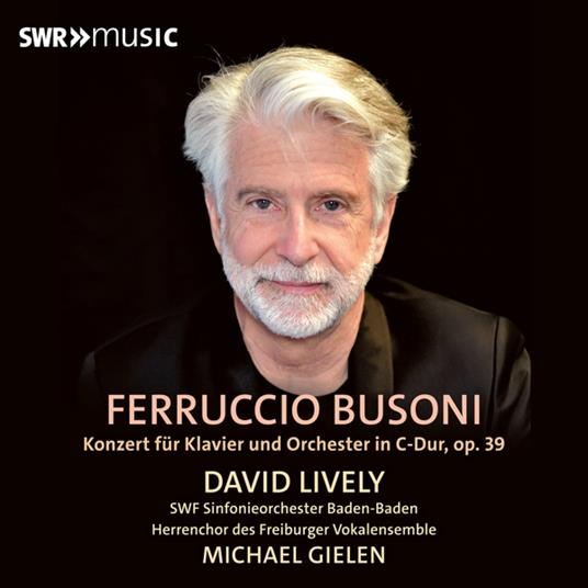 Concerto For Piano And Orchestra - CD Audio di Ferruccio Busoni,David Lively
