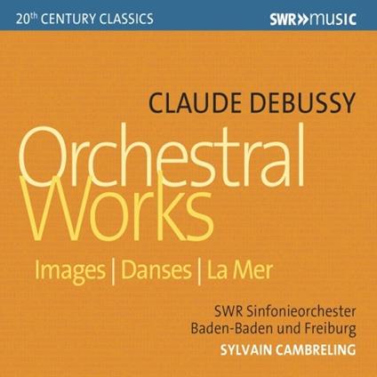 Images - La mer - Danse sacrée et danse profane - CD Audio di Claude Debussy,Sylvain Cambreling