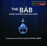 The Báb. Sonate e ballate per pianoforte - CD Audio di Afshin Jaberi