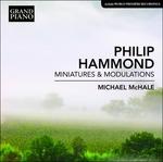 Philip Hammond. Miniatures & Modulations - CD Audio di Philip Hammond