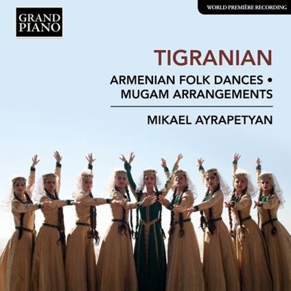 Armenian Folk Dances - Mugam Arrangements - CD Audio di Nikoghayos Tigranian