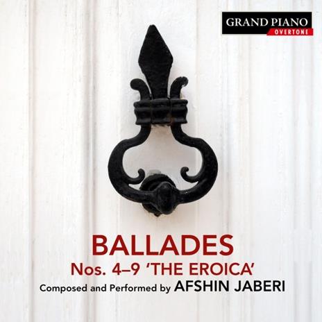 Ballades n.4, n.9 The Eroica - CD Audio di Afshin Jaberi