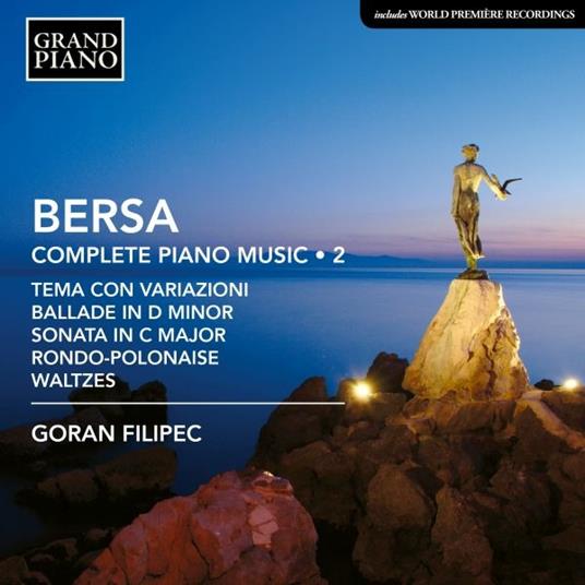 Opere Per Pianoforte (Integrale), Vol.2 - CD Audio di Goran Filipec,Blagoje Bersa