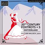20th Century Foxtrots 5. Switzerland