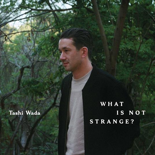 What Is Not Strange? - Vinile LP di Tashi Wada