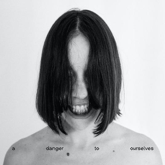 A Danger To Ourselves - CD Audio di Lucrecia Dalt