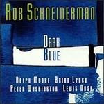 Dark Blue - CD Audio di Rob Schneiderman