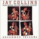 Uncommon Threads - CD Audio di Jay Collins