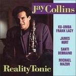 Reality Tonic - CD Audio di Jay Collins