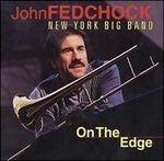 On the Edge - CD Audio di John Fedchock