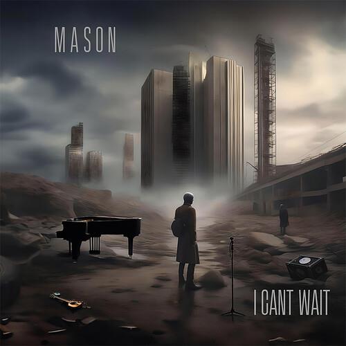 I Can'T Wait - CD Audio di Mason