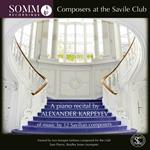 Alexander Karpeyev: Composers At The Savile Club, Piano Recital