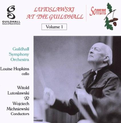 Lutoslawski At The Guildhall Vol. 1 - CD Audio di Witold Lutoslawski