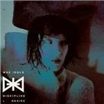 Discipline & Desire - CD Audio di Wax Idols