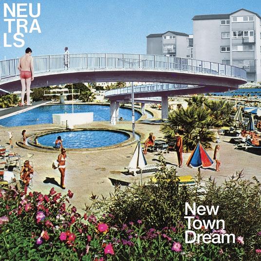 New Town Dream - Vinile LP di Neutrals