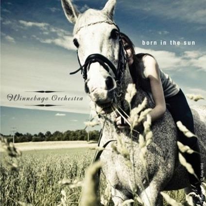 Born in the Sun - CD Audio di Winnebago Orchestra