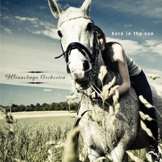 Born in the Sun - CD Audio di Winnebago Orchestra