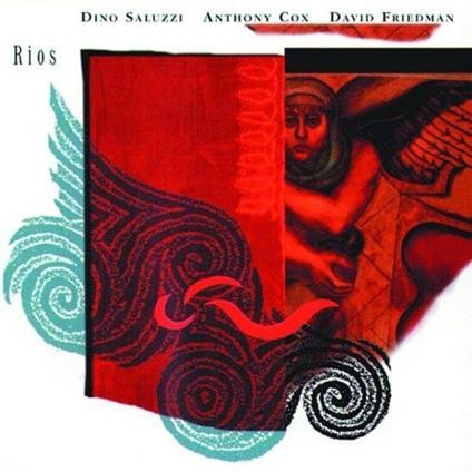 Rios - CD Audio di Saluzzi-Cox-Friedman