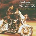 Never Say Goodbye - CD Audio di Barbara Thompson