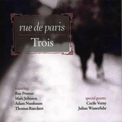 Trois - CD Audio di Rue de Paris
