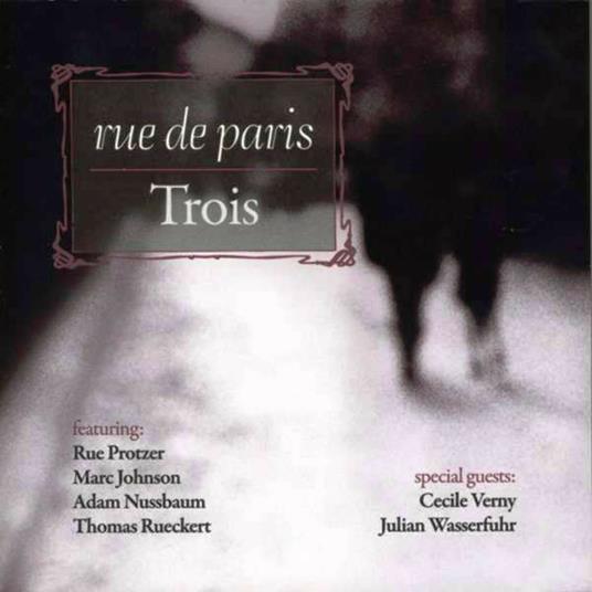 Trois - CD Audio di Rue de Paris