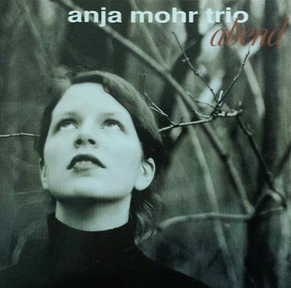 Abend - CD Audio di Anja Mohr