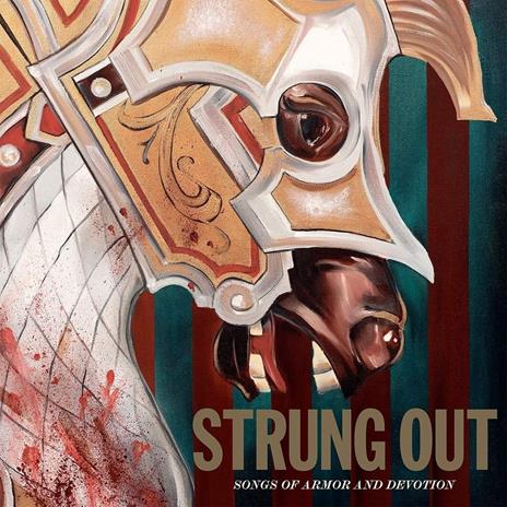 Songs of Armor and Devotion - CD Audio di Strung Out