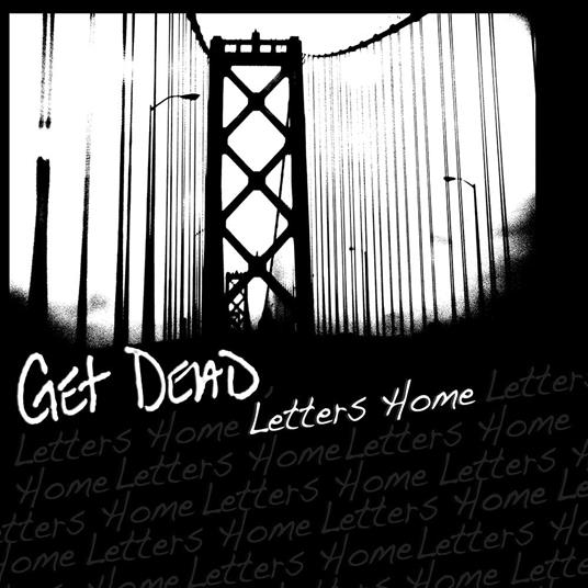 Letters Home - Vinile LP di Get Dead