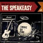 Speakeasy - CD Audio di Smoke or Fire