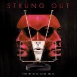 Transmission. Alpha. Delta - Vinile LP di Strung Out