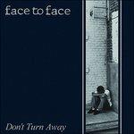 Don't Turn Away - Vinile LP di Face to Face